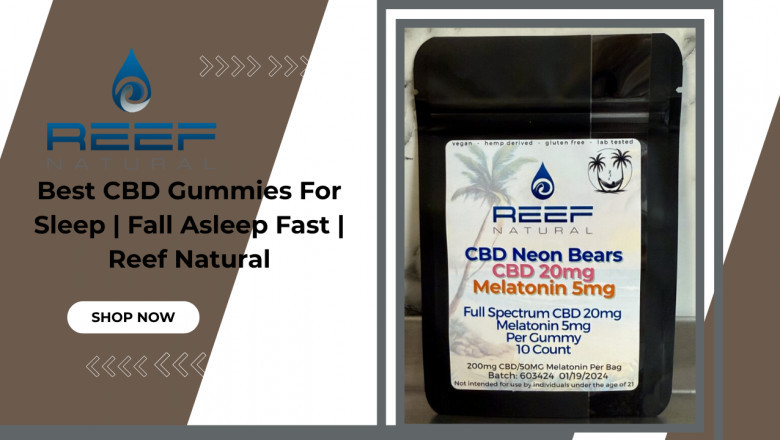 Best CBD Gummies For Sleep | Fall Asleep Fast | Reef Natural