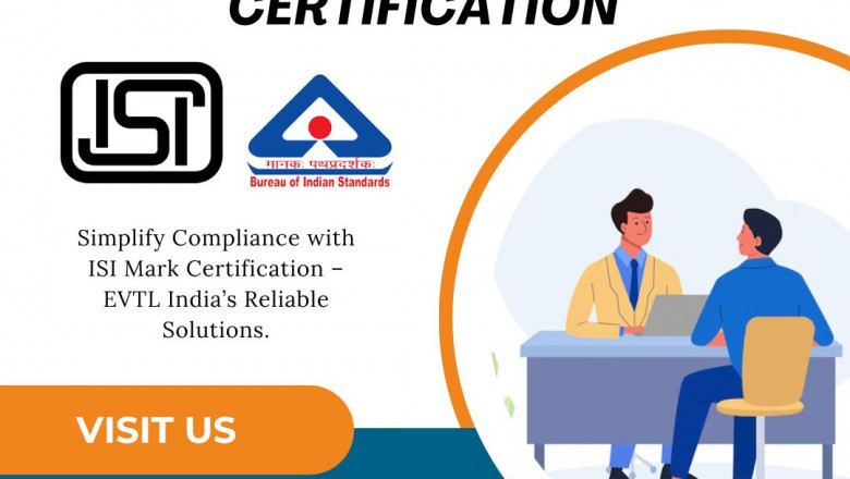 Why ISI Mark Certification Matters: Trusted Consultancy by EVTL India