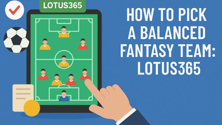 How To Pick A Balanced Fantasy Team: Lotus365