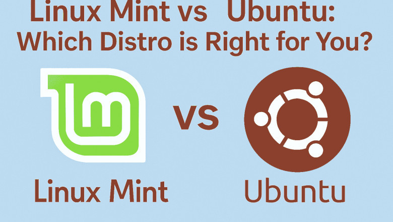 Linux Mint vs Ubuntu: Which Distro is Right for You?