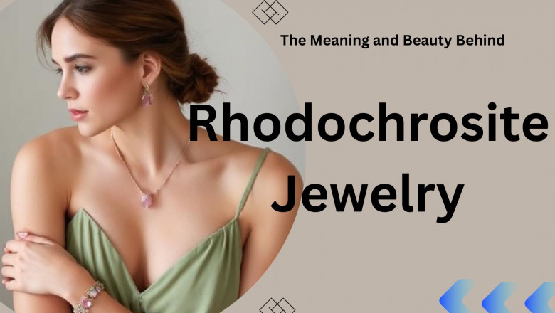 The Meaning and Beauty Behind Rhodochrosite Jewelry