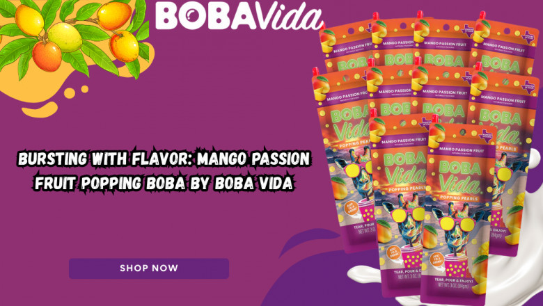 Bursting with Flavor: Mango Passion Fruit Popping Boba by Boba Vida